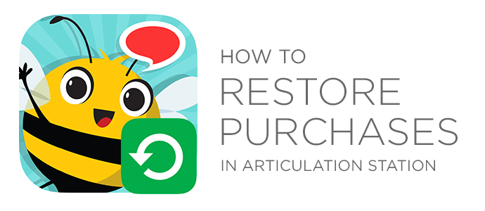 How to Restore Purchases in Articulation Station