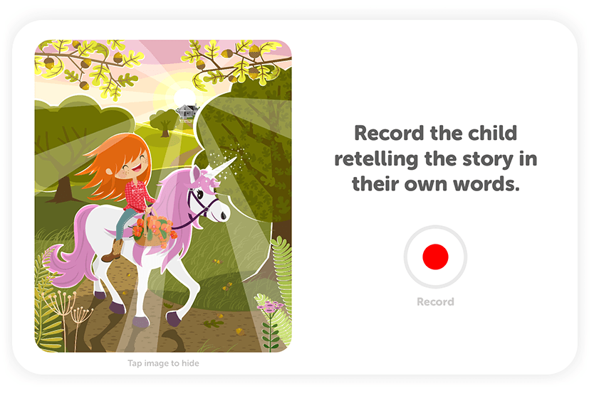 Record the child retelling the story in their own words